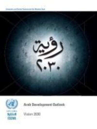 Cover for United Nations: Economic and Social Commission for Western Asia · Arab development outlook: vision 2030 (Paperback Book) (2016)