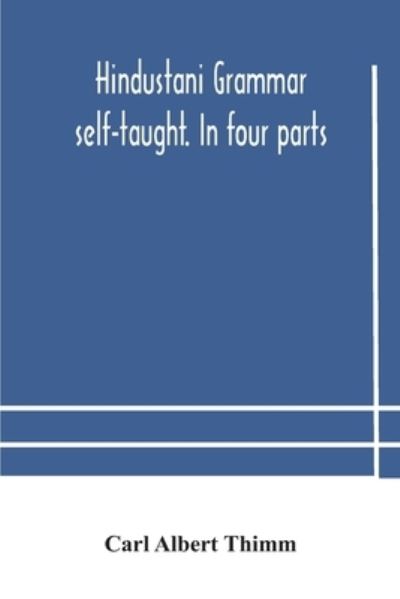 Cover for Carl Albert Thimm · Hindustani grammar self-taught. In four parts (Paperback Book) (2020)