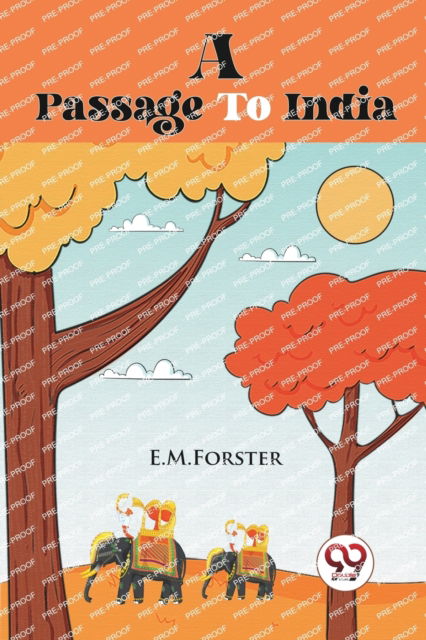 A Passage to India - E. M. Forster - Books - Double 9 Books LLP - 9789356568877 - April 22, 2022