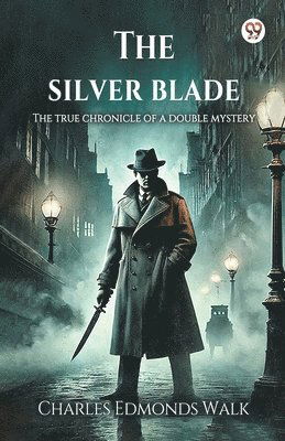 Cover for Charles Edmonds Walk · The silver bladeThe true chronicle of a double mystery (Edition1) (Paperback Book) (2025)