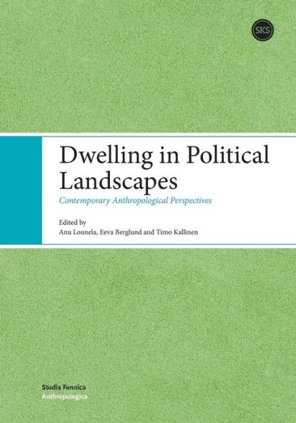 Cover for Timo Kallinen · Dwelling in Political Landscapes (Paperback Book) (2019)