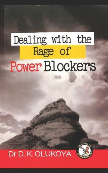 Cover for D K Olukoya · Dealing with the rage of power blockers (Taschenbuch) (2019)