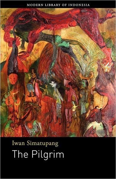 Cover for Iwan Simatupang · The Pilgrim: Novel (Paperback Bog) (2011)