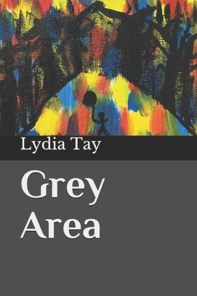 Cover for Lydia Tay · Grey Area (Taschenbuch) (2019)