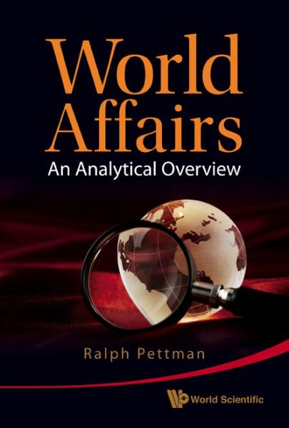 Cover for Pettman, Ralph (Hitotsubashi Univ, Japan) · World Affairs: An Analytical Overview (Hardcover Book) (2010)