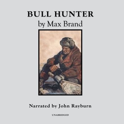 Cover for Max Brand · Bull Hunter (CD) (2021)