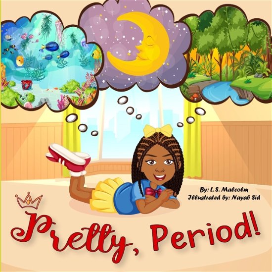 Cover for L S Malcolm · Pretty, Period! (Pocketbok) (2022)