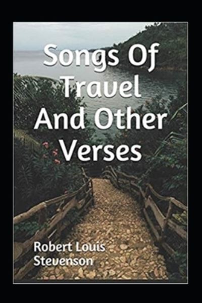 Cover for Robert Louis Stevenson · Songs of Travel and Other Verses Annotated (Taschenbuch) (2022)