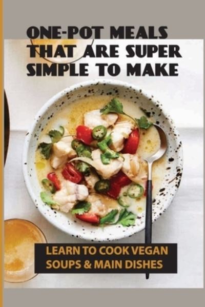 Cover for Laila Paparella · One-Pot Meals That Are Super Simple To Make (Paperback Book) (2021)