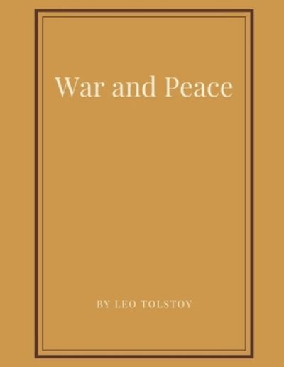 Cover for Leo Tolstoy · War and Peace by Leo Tolstoy (Paperback Bog) (2020)