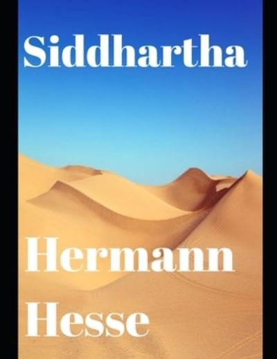 Siddhartha (annotated) - Hermann Hesse - Books - Independently Published - 9798573004877 - November 28, 2020