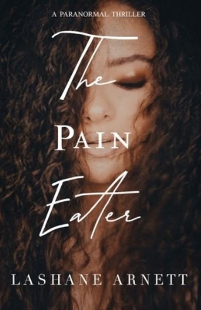 Cover for Lashane Arnett · The Pain Eater (Paperback Book) (2020)