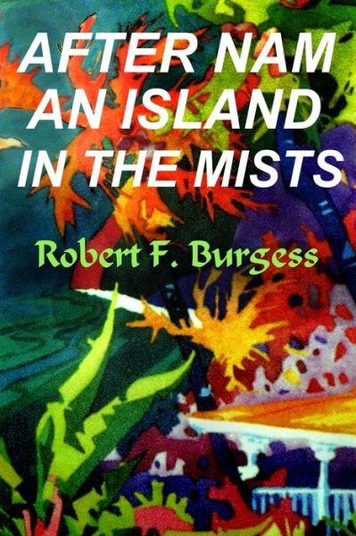 Cover for Robert F Burgess · After Nam an Island in the Mists (Paperback Bog) (2020)