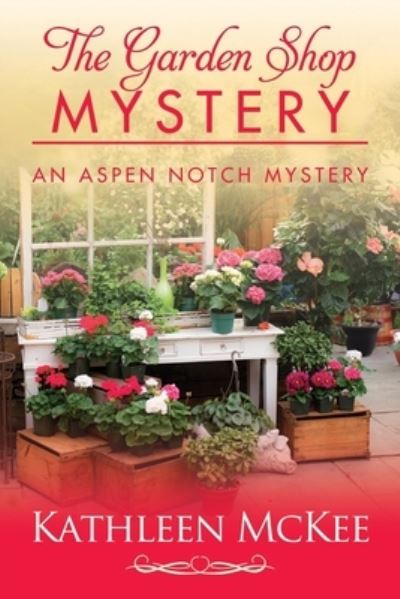 Cover for Kathleen McKee · The Garden Shop Mystery (Paperback Book) (2020)