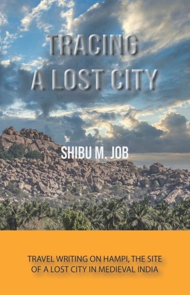 Cover for Shibu M Job · Tracing a Lost City (Paperback Book) (2020)