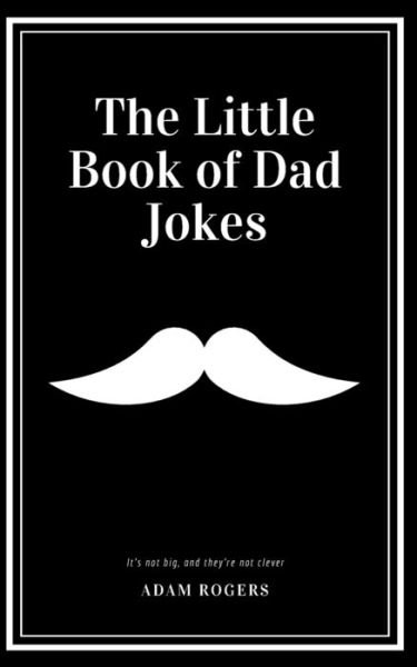 Cover for Adam Rogers · The Little Book of Dad Jokes (Paperback Book) (2020)