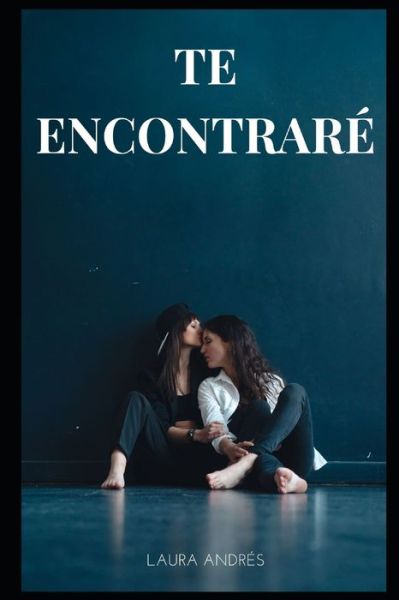 Cover for Laura Andrés · Te encontrare (Paperback Book) (2020)