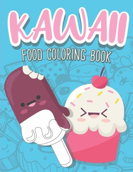 Kawaii Food Coloring Book - Mazing Workbooks - Bøger - Independently Published - 9798663152877 - 2. juli 2020