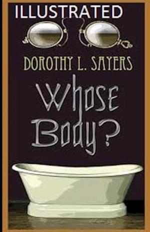 Cover for Dorothy L Sayers · Whose Body? Illustrated (Paperback Book) (2020)