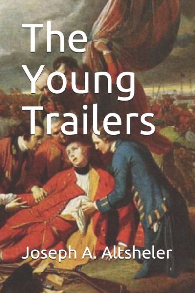 Cover for Joseph A Altsheler · The Young Trailers (Taschenbuch) (2020)