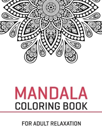 Cover for Giftsala Publishing · Mandala Coloring Book For Adult Relaxation (Taschenbuch) (2020)