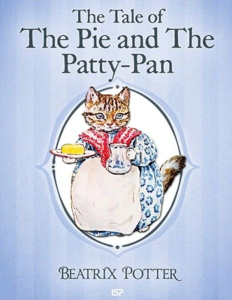Cover for Beatrix Potter · The Tale of the Pie and the Patty-Pan (Paperback Book) (2021)