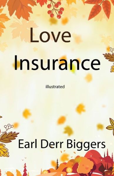 Cover for Earl Derr Biggers · Love Insurance illustrated (Paperback Book) (2021)