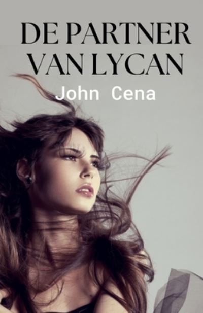 Cover for John Cena · De partner van Lycan (Taschenbuch) (2021)