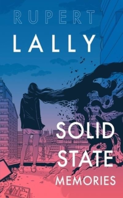 Cover for Rupert Lally · Solid State Memories (Paperback Bog) (2022)