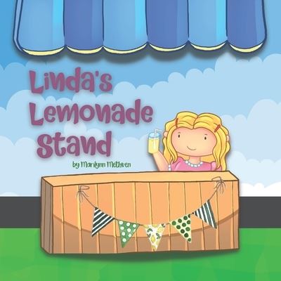 Cover for Marilynn Methven · Linda's Lemonade Stand: A Story About a Girl Earning Money to Buy a Bicycle (Taschenbuch) (2022)