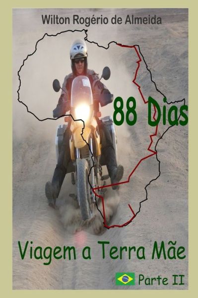 Cover for Wilton Rogerio De Almeida · 88 Dias - Viagem A Terra Mae - Vol II (Paperback Book) (2022)