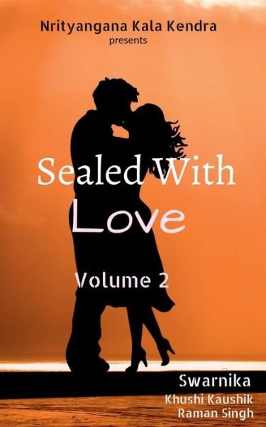 Sealed With Love - Nrityangana Kendra - Livros - Notion Press - 9798886069877 - 28 de fevereiro de 2022