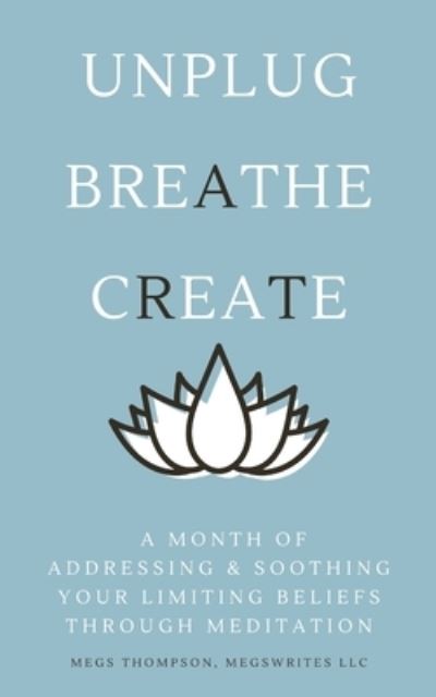 Cover for Megs Thompson · Month of Addressing &amp; Soothing Your Limiting Beliefs Through Meditation (Buch) (2023)