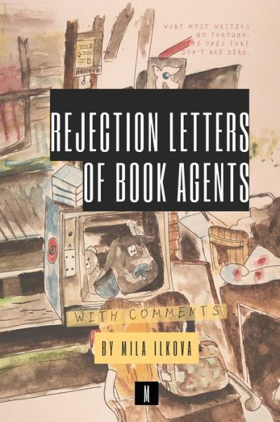 Cover for Mila Ilkova · Rejection Letters of Book Agents (Buch) (2023)