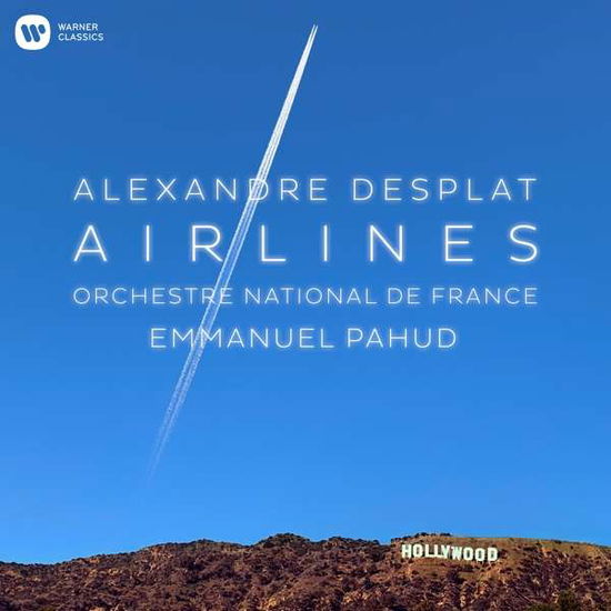 Desplat - Airlines - Emmanuel Pahud / Orchestre National De France / Alexandre Desplat - Musik - WARNER CLASSICS - 0190295306878 - 28. august 2020