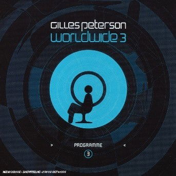 Worldwide 3 - Gilles Peterson - Muzyka -  - 0602498084878 - 8 lipca 2003