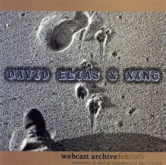 David Elias & Xing - David Elias - Musiikki - Sketti Sandwich Productions - 0634479086878 - tiistai 1. maaliskuuta 2005