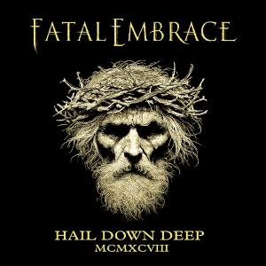 Hail Down Deep - Fatal Embrace - Muzyka - BLACK LION - 0728204240878 - 14 marca 2025