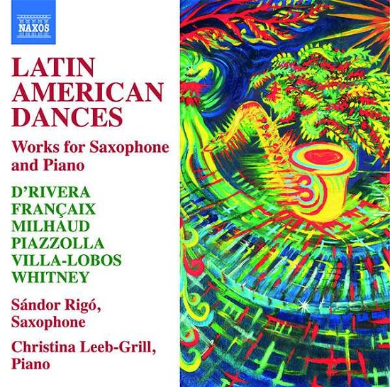 Cover for Rigo / Leeb-grill · Latin American Dances - Works For Saxophone And Piano (CD) (2021)