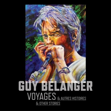 Cover for Guy Belanger · Voyages et Autres Histoires (CD) (2023)