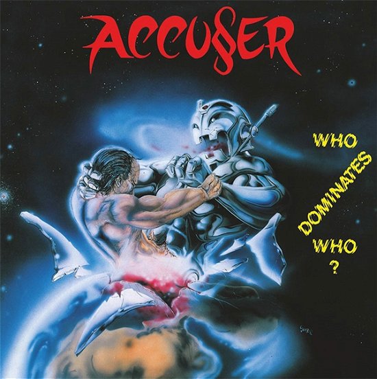 Cover for Accuser · Who Dominates Who (LP) (2016)