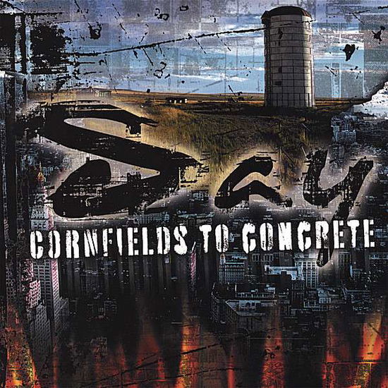 Cover for Say · Cornfields to Concrete (CD) (2006)