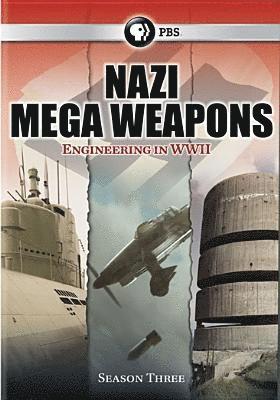 Nazi Megaweapons: Season 3 - Nazi Megaweapons: Season 3 - Movies - Pbs - 0841887027878 - September 13, 2016