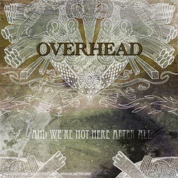 Cover for Overhead · And We're Not Here After All (2008) (Finland- prog in English) (CD) (2008)