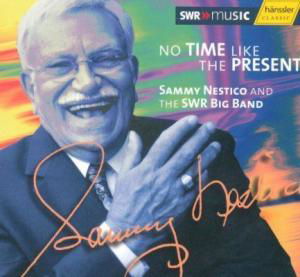 Cover for Nestico,sammy / Swr Big Band · No Time Like the Present (CD) (2004)