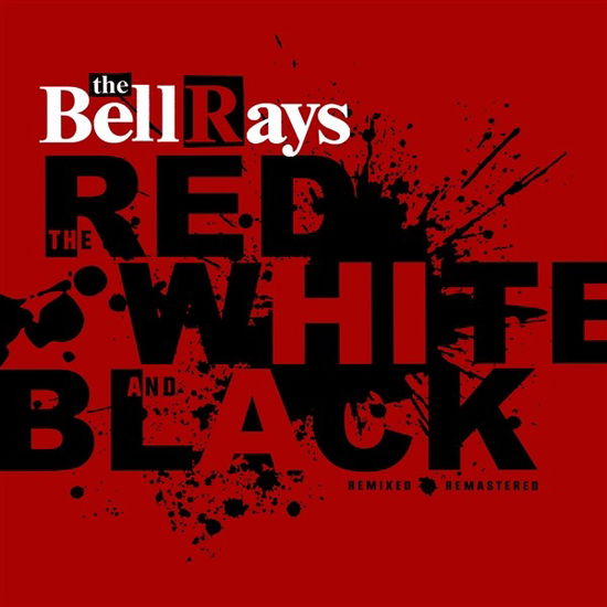 Cover for The Bellrays · The Red,white and Black (Clear Red Vinyl) (VINYYLI) [Limited, Remastered edition] (2024)