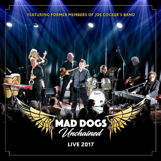 Cover for Mad Dogs Unchained · Live 2017 (CD) (2018)