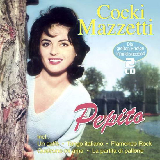 Cover for Cocki Mazzetti · Pepito - Die Grossen Erfolge - I Grande Successi (CD) (2021)