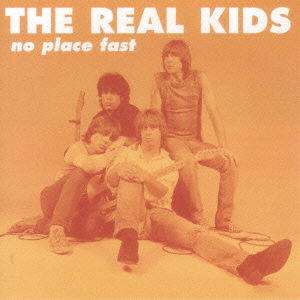 Cover for The Real Kids · No Place Fast (CD) [Japan Import edition] (2007)