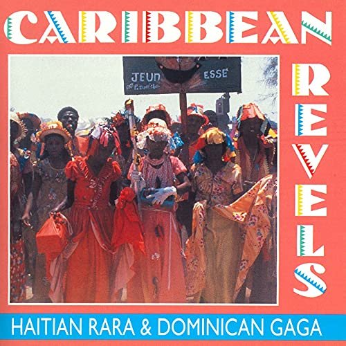 Cover for (World Music) · Caribbean Revels: Haitian Rara &amp; Dominican Gaga (CD) [Japan Import edition] (2021)
